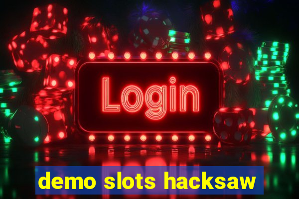 demo slots hacksaw